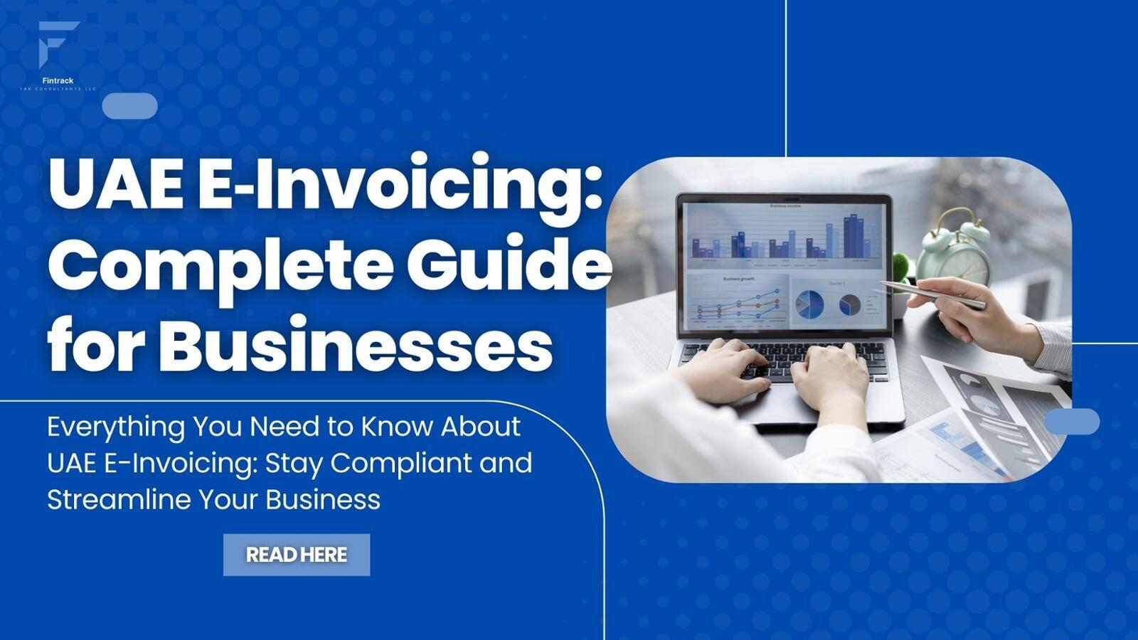 UAE E‑Invoicing: Complete Guide for Businesses